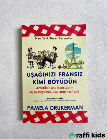 Uşağınızı fransız kimi böyüdün - körpə inkşafı üçün kitablar|Raffi Kids