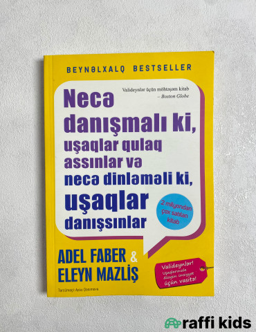 Necə danışmalı ki, uşaqlar qulaq assınlar və necə dinləməli ki, uşaqlar danışsınlar - körpə inkşafı üçün kitablar|Raffi Kids
